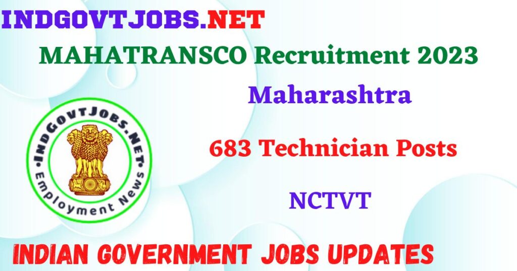 MAHATRANSCO Recruitment 2023 – 683 Technician Posts Apply Online IndGovtjobs