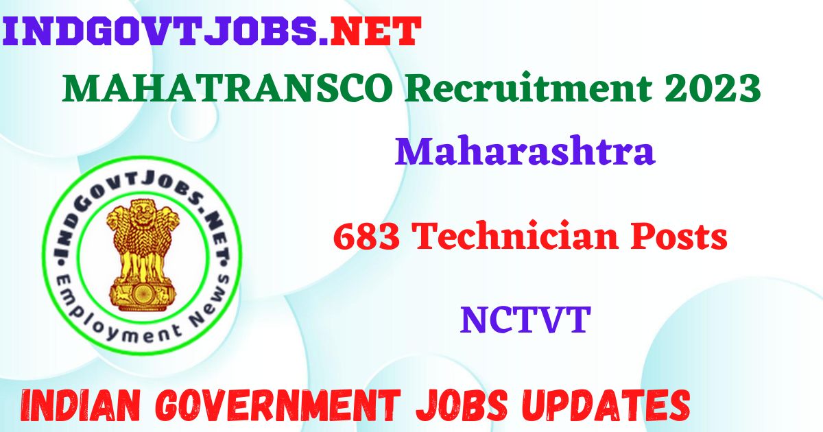 MAHATRANSCO Recruitment 2023 – 683 Technician Posts Apply Online IndGovtjobs
