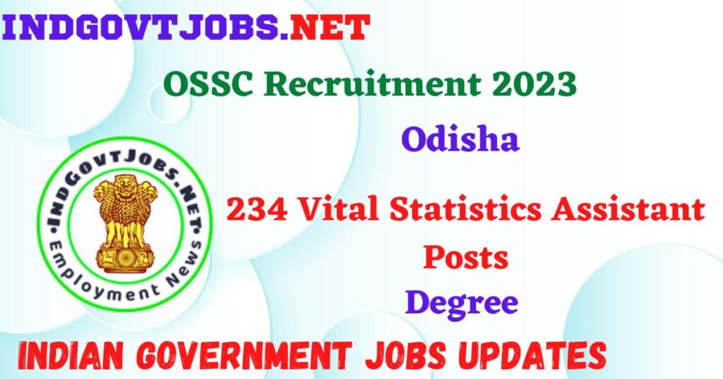 OSSC Recruitment 2023 – 234 Vital Statistics Assistant Posts Apply Online
