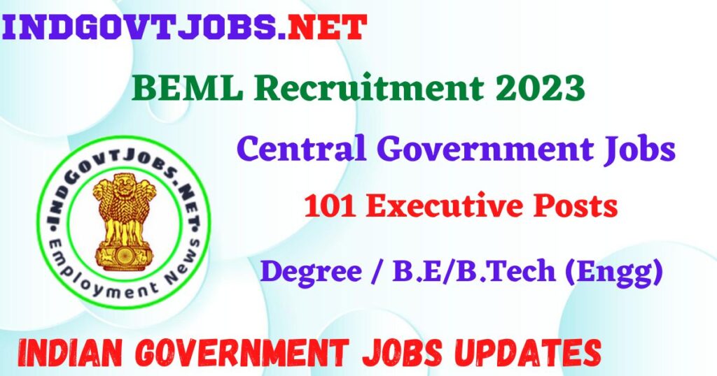 BEML Recruitment 2023 – 101 Executive Posts Apply Online IndGovtjobs