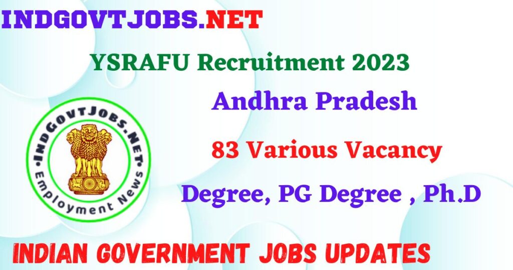 YSRAFU Recruitment 2023 – 83 Various Vacancy Apply Online IndGovtjobs