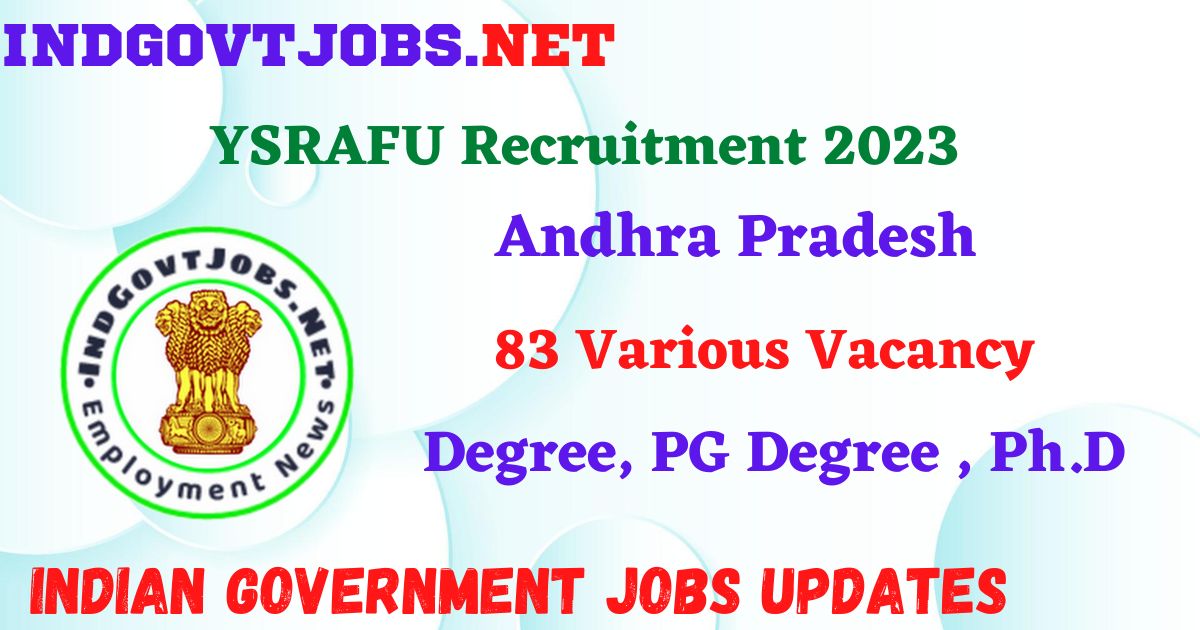 YSRAFU Recruitment 2023 – 83 Various Vacancy Apply Online IndGovtjobs