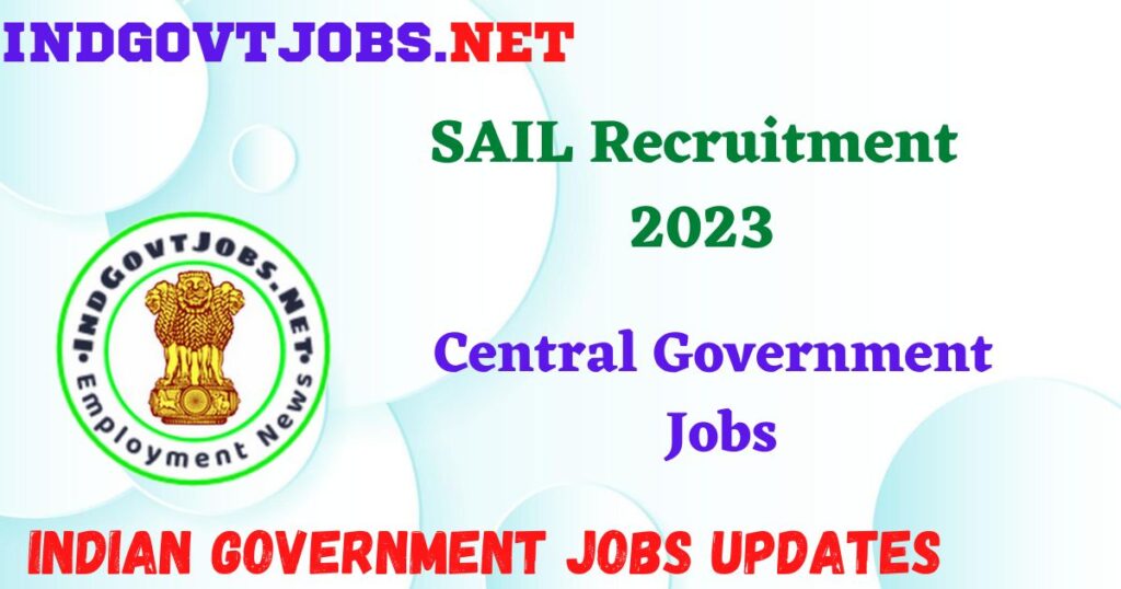 SAIL Recruitment 2023 – 110 Rourkela Steel Plant Various Posts Apply Online IndGovtjobs