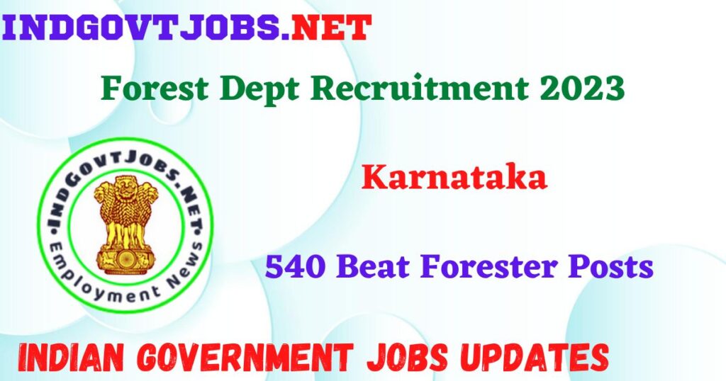 Karnataka Forest Dept Recruitment 2023 – 540 Beat Forester Posts Apply Online