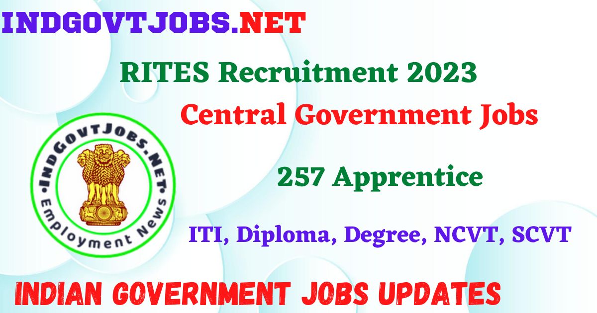 RITES Recruitment 2023 – 257 Apprentice Employment News