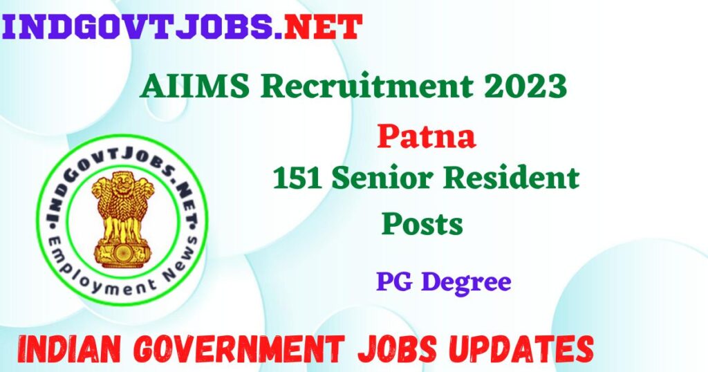 AIIMS Recruitment 2023 – 151 Senior Resident Posts Employment News