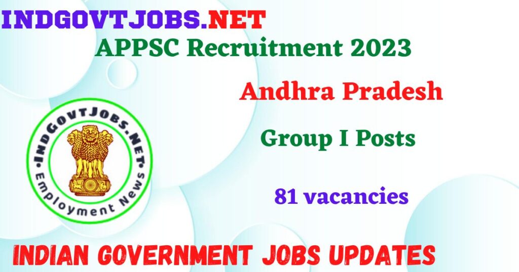 APPSC Recruitment 2023 – 81 Group I Posts Employment News