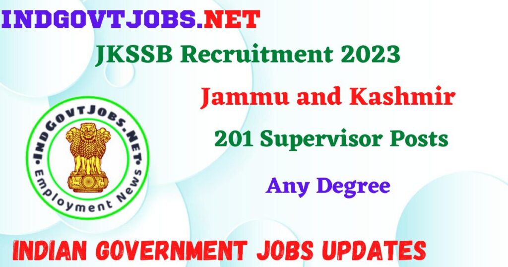 JKSSB Recruitment 2023 – 201 Supervisor Posts Employment News