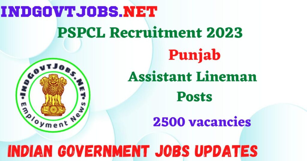 PSPCL Recruitment 2023 – 2500 Assistant Lineman Posts Employment News