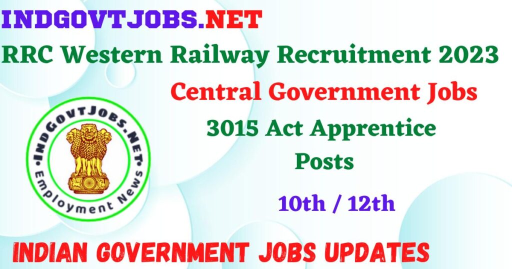 RRC Western Railway Recruitment 2023 – 3015 Act Apprentice Posts Employment News