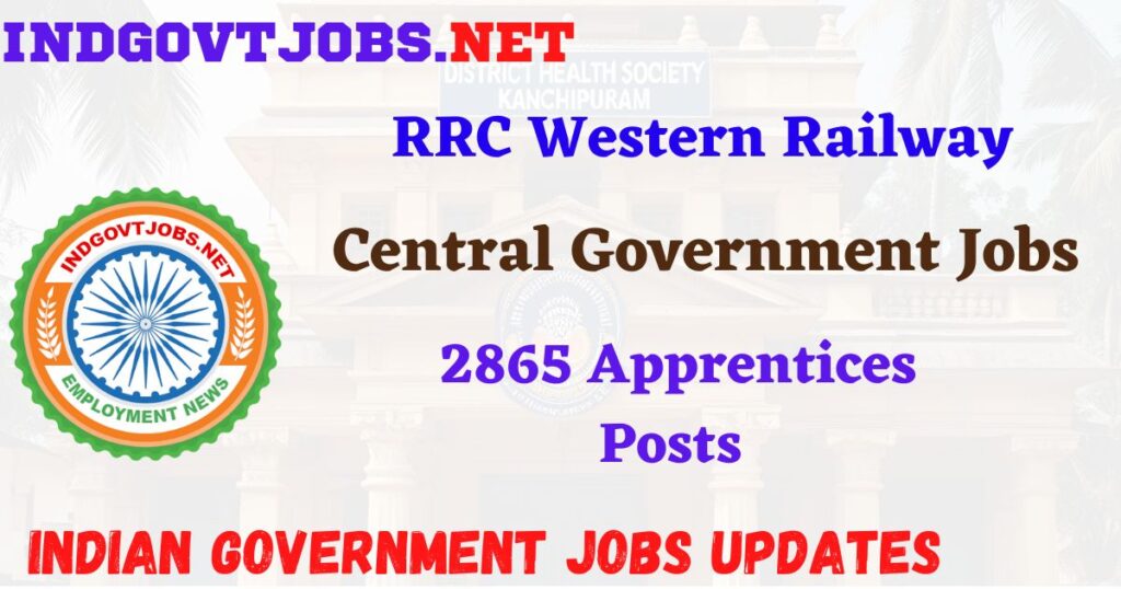 RRC Western Railway Recruitment 2025 – 2865 Apprentices Posts IndGovtjobs
