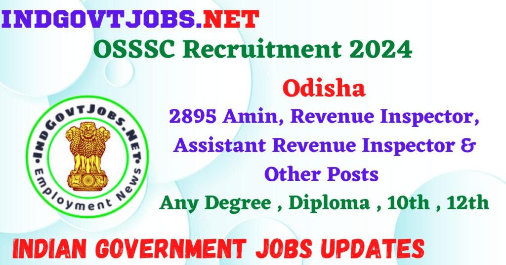 OSSSC Recruitment 2024 – 2895 Amin, Revenue Inspector, Assistant Revenue Inspector & Other Posts Employment News