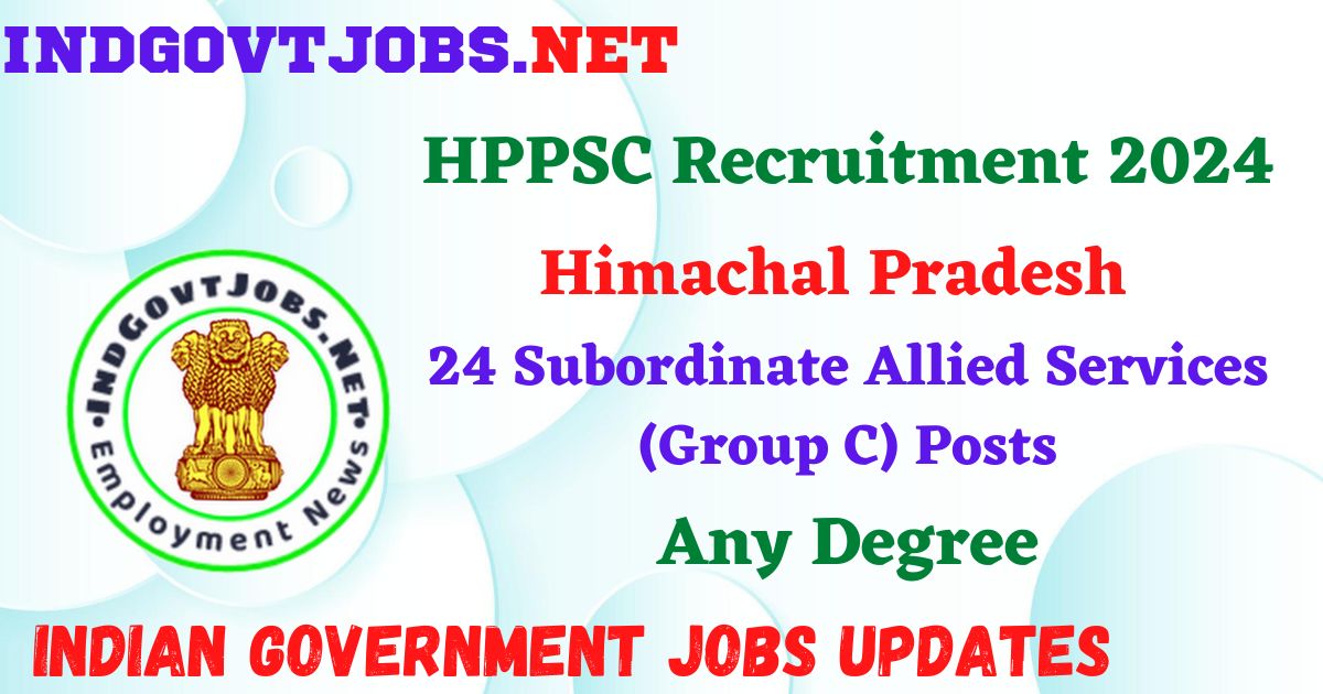 HPPSC Recruitment 2024 – 24 Subordinate Allied Services (Group C) Posts Employment News