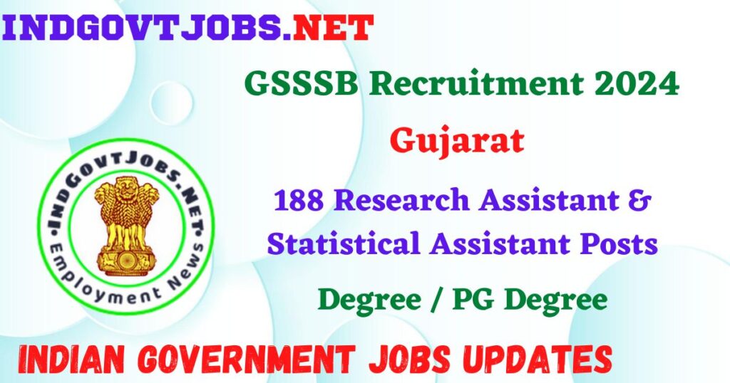 GSSSB Recruitment 2024 – 188 Research Assistant & Statistical Assistant Posts Employment News