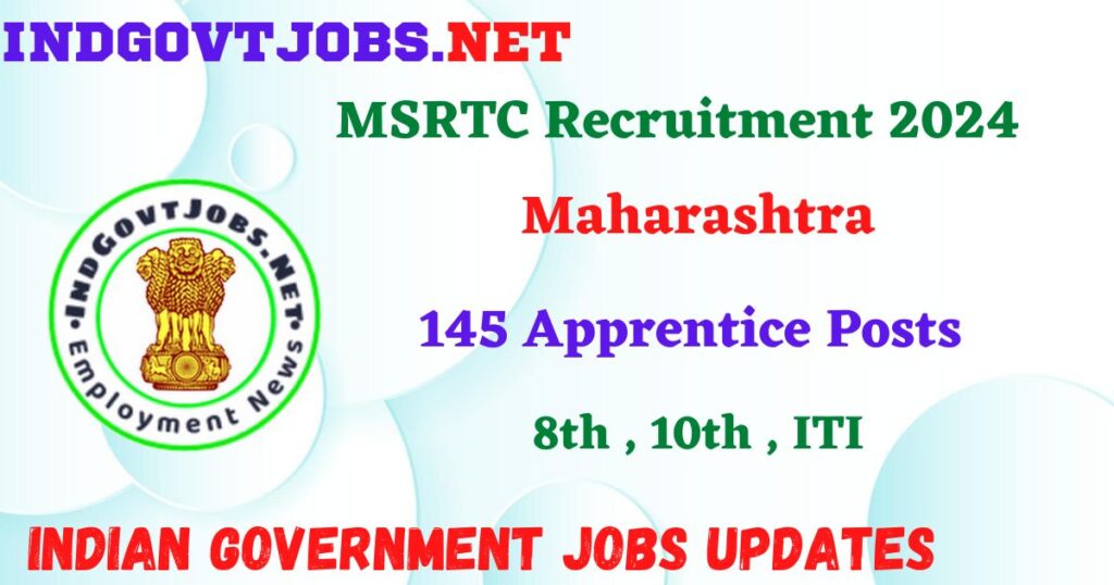 MSRTC Recruitment 2024 – 145 Apprentice Posts Employment News