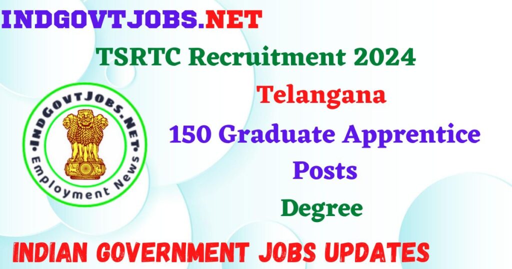 TSRTC Recruitment 2024 – 150 Graduate Apprentice Posts Employment News