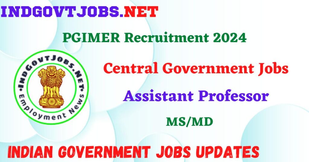 PGIMER Recruitment - 124 Assistant Professor Best Job 