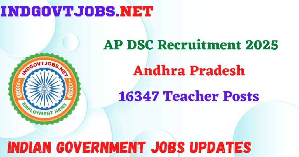 AP DSC Recruitment 2025 – 16347 Teacher Posts IndGovtjobs