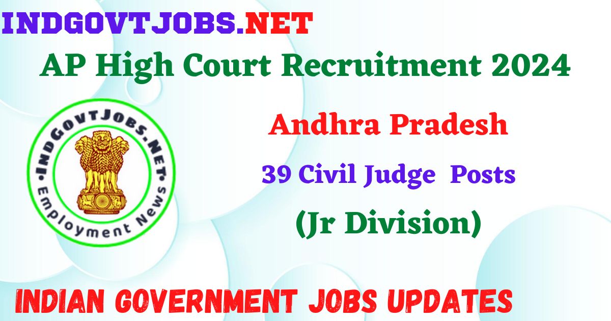 AP High Court Recruitment 2024 – 39 Civil Judge (Jr Division) Posts Employment News