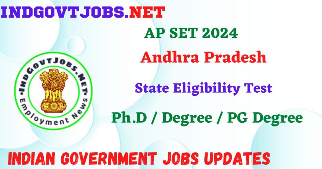 AP SET 2024 - Andhra Pradesh State Eligibility Test Employment News