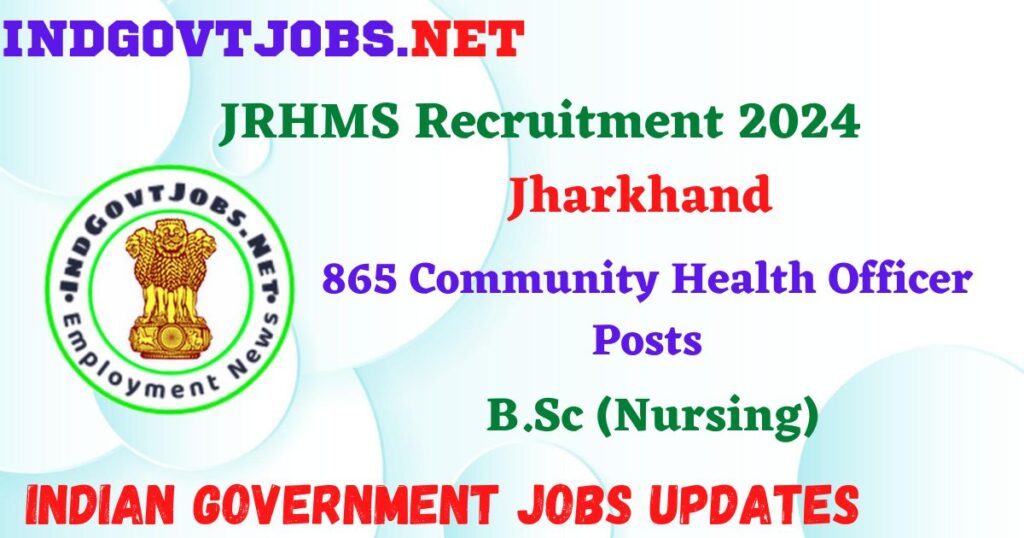 JRHMS Recruitment 2024 – 865 Community Health Officer Posts IndGovtjobs