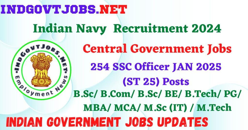 Indian Navy SSC Officer JAN 2025 (ST 25) Recruitment 2024 – 254 Posts Indgovtjobs