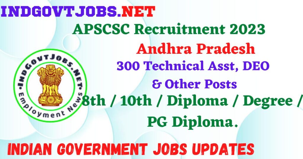 APSCSC Recruitment 2024 - 300 Technical Asst, DEO & Other Posts IndGovtjobs