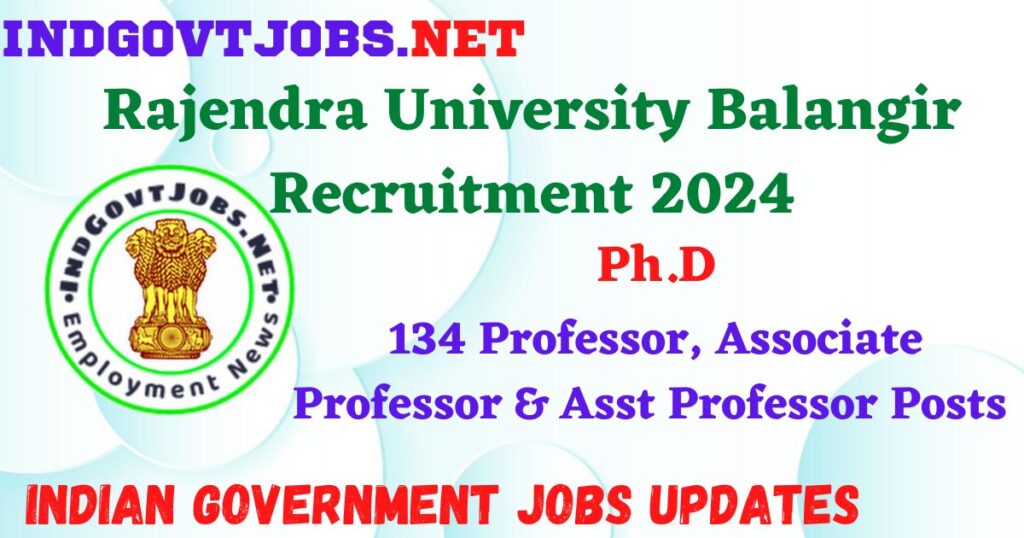 Rajendra University Balangir Recruitment 2024 – 134 Professor, Associate Professor & Asst Professor Posts IndGovtjobs
