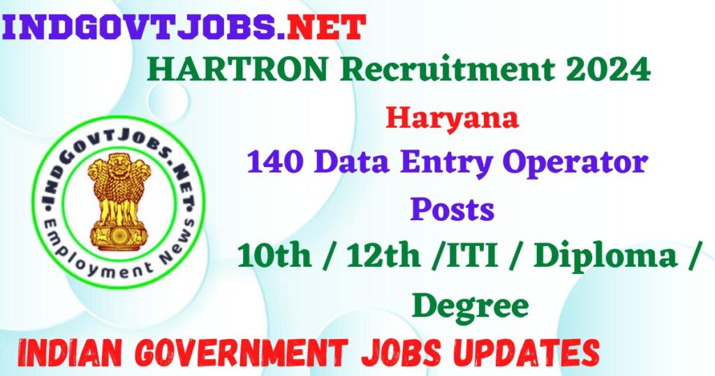 HARTRON Recruitment 2024 – 140 Data Entry Operator Posts IndGovtjobs