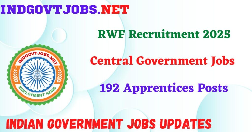 Rail Wheel Factory Recruitment 2025 - 192 Apprentices Posts Indgovtjob