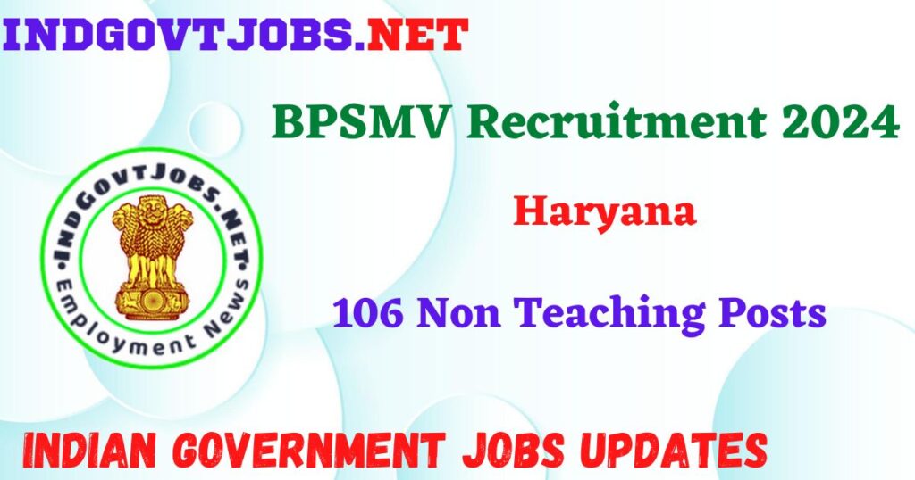 BPSMV Recruitment 2024 – 106 Non Teaching Posts IndGovtjobs