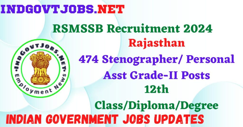 RSMSSB Recruitment 2024 – 474 Stenographer/ Personal Asst Grade-II Posts IndGovtjobs
