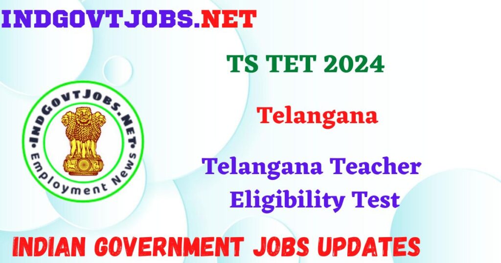  Telangana Teacher Eligibility Test IndGovtjobs
