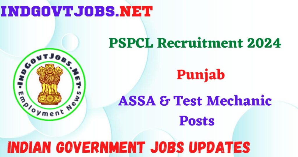 PSPCL Recruitment 2024 – 433 ASSA & Test Mechanic Posts IndGovtjobs