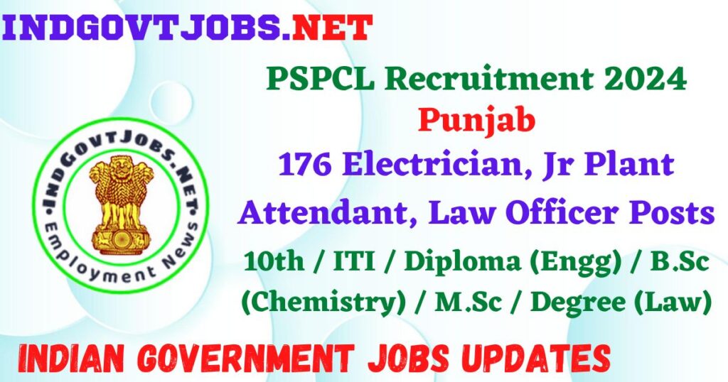 PSPCL Recruitment 2024 – 176 Electrician, Jr Plant Attendant, Law Officer Posts IndGovtjobs
