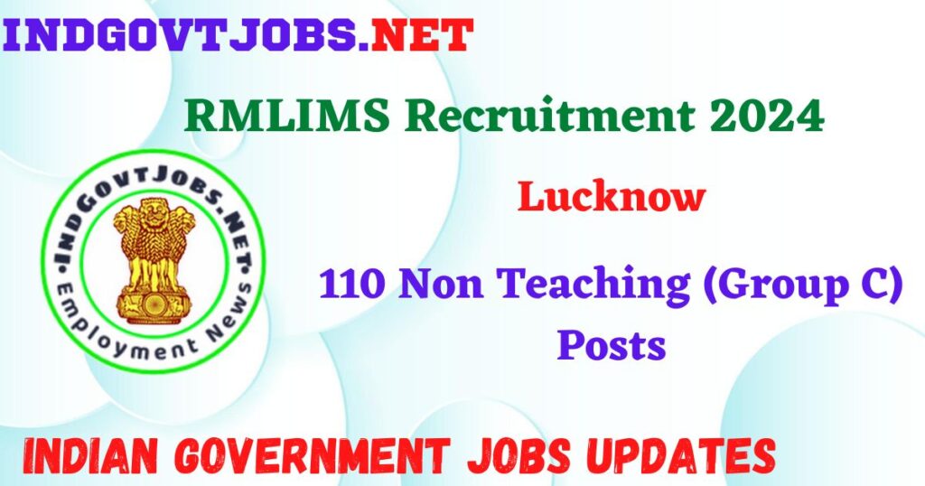 RMLIMS Recruitment 2024 – 110 Non Teaching (Group C) Posts Indgovtjobs