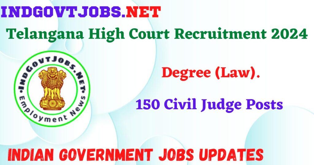 Telangana High Court Recruitment 2024 – 150 Civil Judge Posts IndGovtjobs