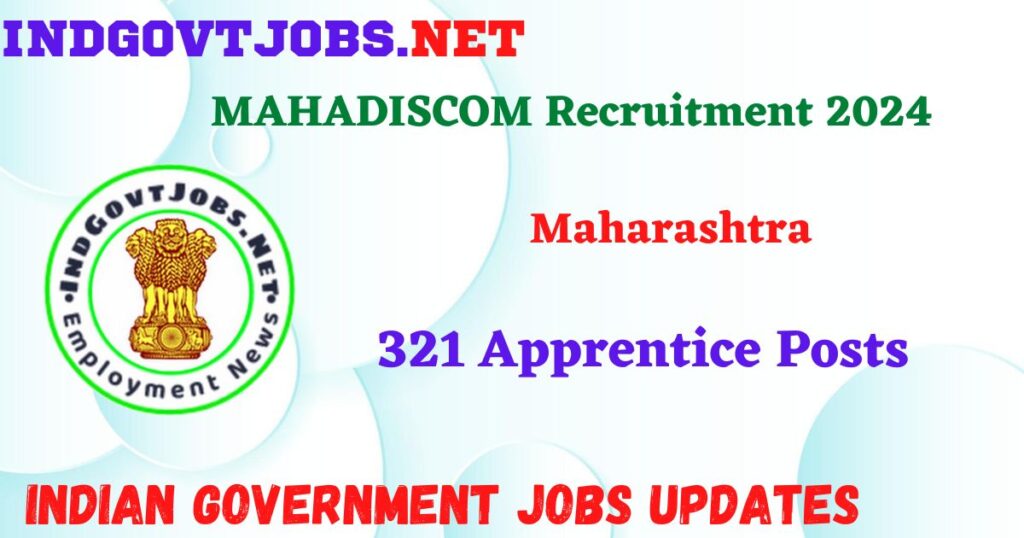 MAHADISCOM Recruitment 2024 – 321 Apprentice Posts Indgovtjobs