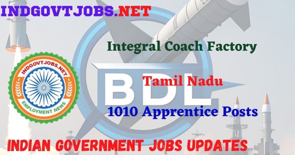 Integral Coach Factory Chennai Recruitment 2025 – 1010 Apprentice Posts Indgovtjobs