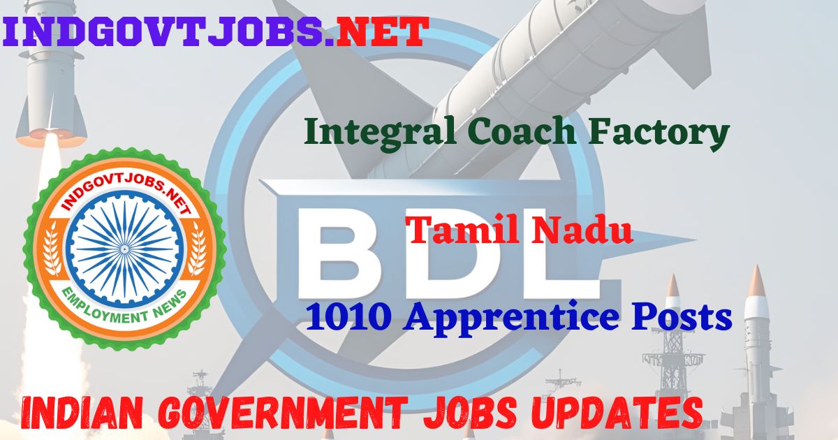 Integral Coach Factory Chennai Recruitment 2025 – 1010 Apprentice Posts Indgovtjobs