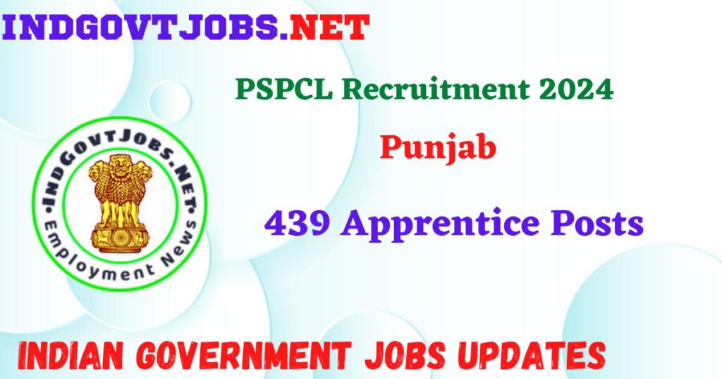 PSPCL Recruitment 2024 – 439 Apprentice Posts IndGovtjobs