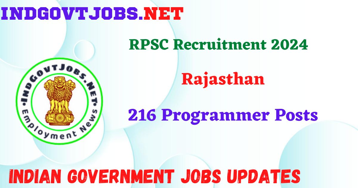 RPSC Recruitment 2024 – 216 Programmer Posts IndGovtjobs