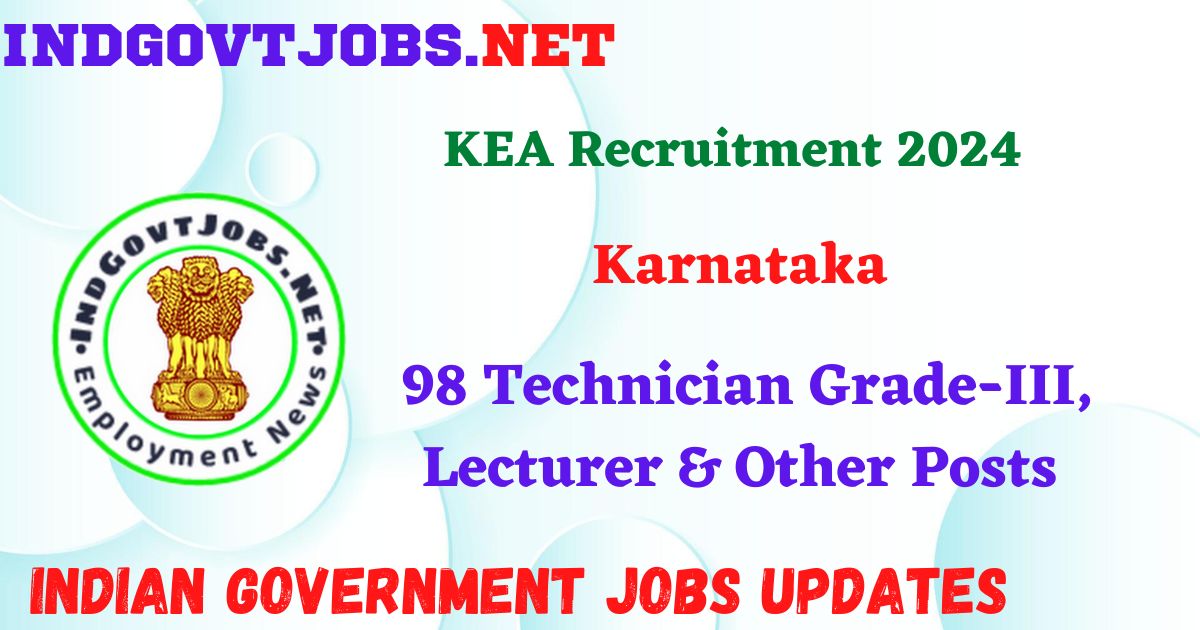 KEA Recruitment 2024 – 98 Technician Grade-III, Lecturer & Other Posts IndGovtjobs
