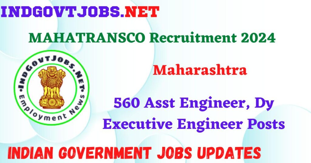 MAHATRANSCO Recruitment 2024 – 560 Asst Engineer, Dy Executive Engineer Posts IndGovtjobs
