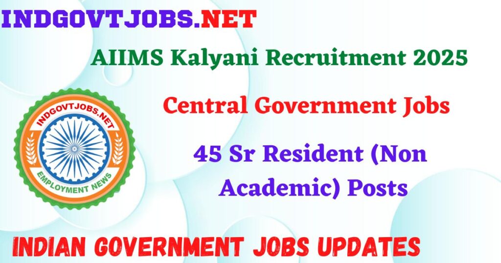 AIIMS Kalyani Recruitment 2025