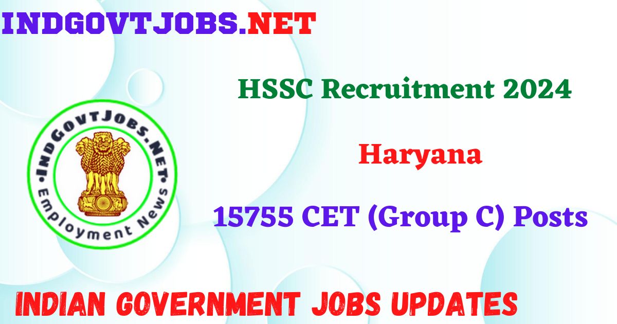 HSSC Recruitment 2024 - 15755 CET (Group C) Posts IndGovtjobs