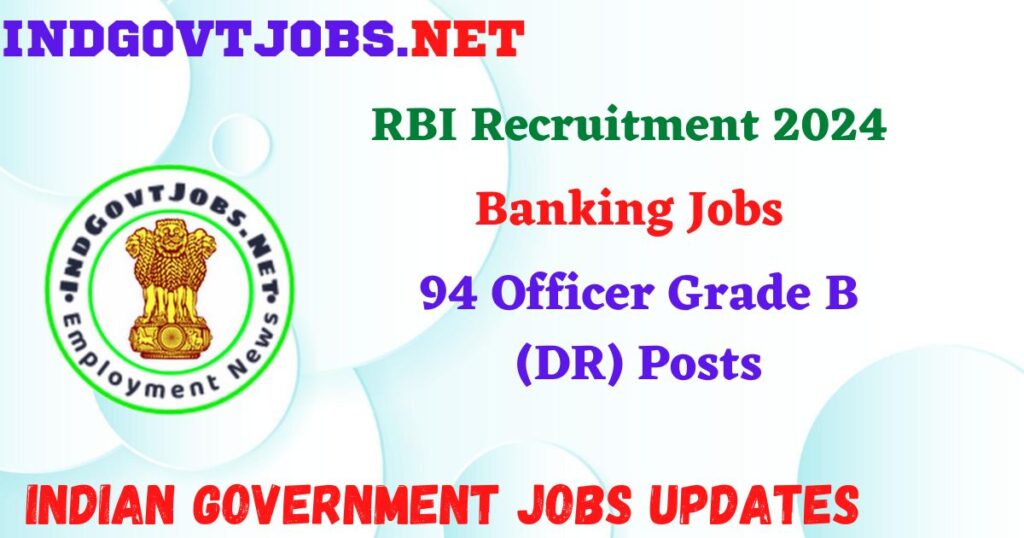 RBI Recruitment 2024 - 94 Officer Grade B (DR) Posts IndGovtjobs