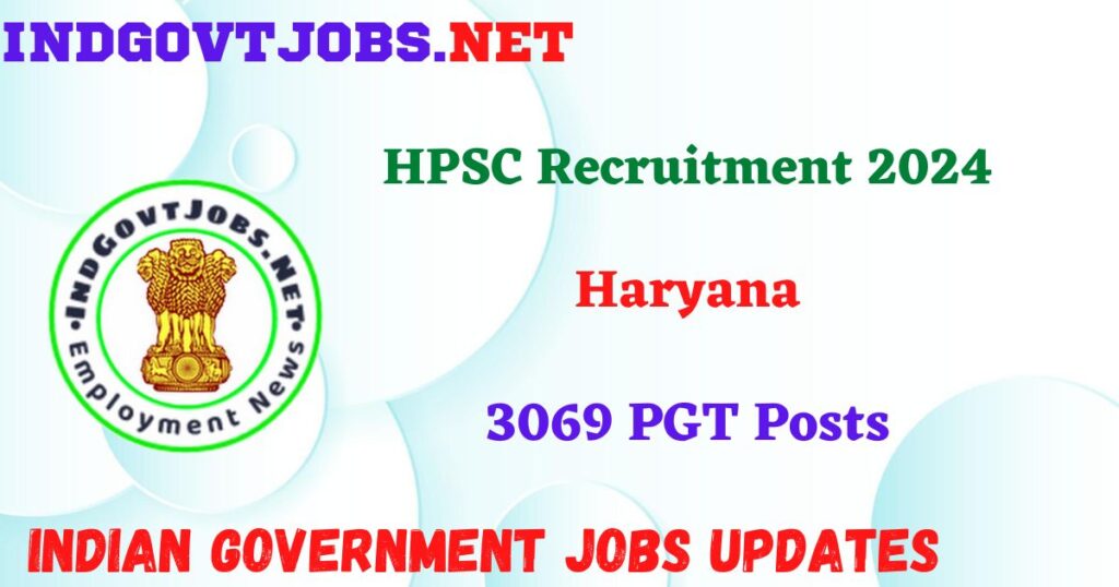 HPSC Recruitment 2024 – 3069 PGT Posts IndGovtjobs
