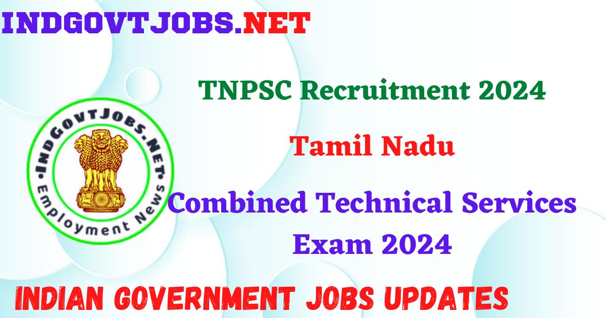 TNPSC Combined Technical Services Exam 2024 - 654 Posts Indgovtjobs