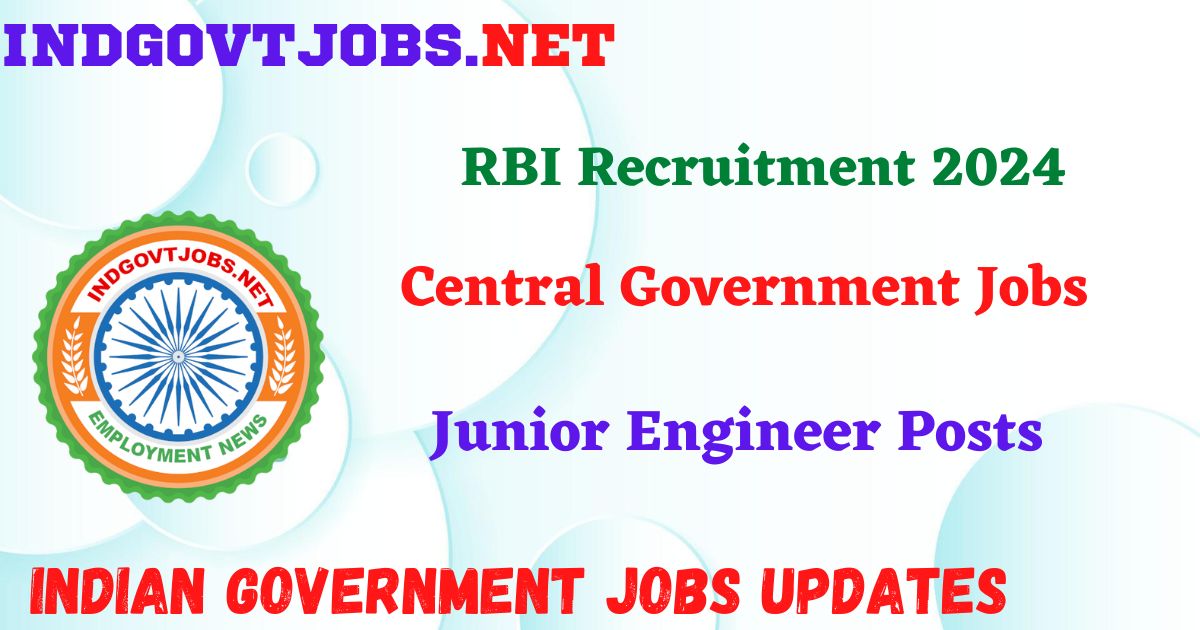 RBI Recruitment 2024 – Junior Engineer Posts IndGovtjobs